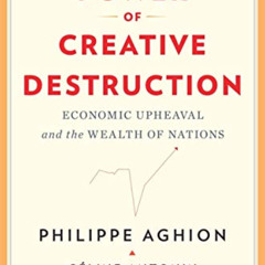 free EBOOK 📌 The Power of Creative Destruction: Economic Upheaval and the Wealth of