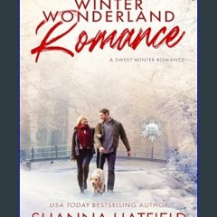 [PDF] 📚 Winter Wonderland Romance: A Sweet Winter Romance (Winter Wishes Book 3)     Kindle Editio