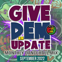 Unity Sound - Give Dem An Update - Monthly Dancehall Mix - September 2022