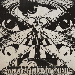 WHOLE LOT ON MY MIND