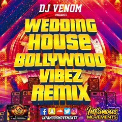 DJ VENOM 592 - WEDDING HOUSE BOLLYWOOD VIBEZ REMIX