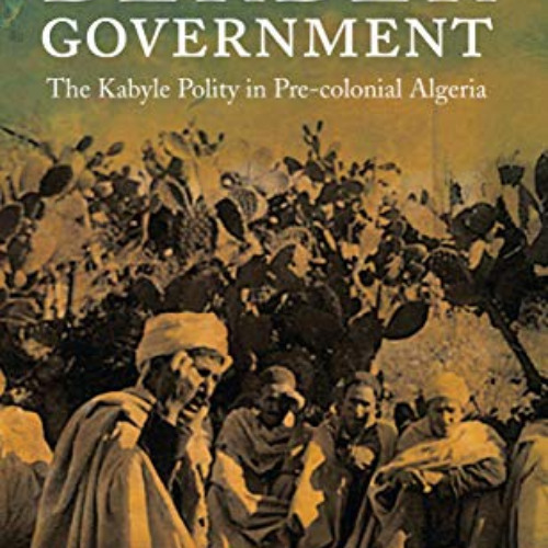 [Download] EPUB 📫 Berber Government: The Kabyle Polity in Pre-colonial Algeria (Libr