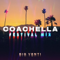 COACHELLA (Festival Mix)