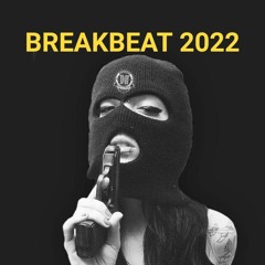 🔥TOP BREAKBEAT MUSIC MIX 2022🔥[MOOD:Energy/Dance]