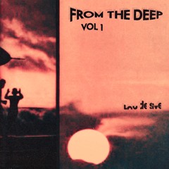 FROM THE DEEP Vol. 1 :  Lou de Sive