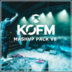 KOFM Mashup Pack v8 - Promo Mix [FREE DOWNLOAD]