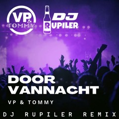 Door Vannacht (DJ Rupiler Remix)