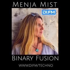 Binary Fusion hosted by Menja Mist on Di.fm Techno #41