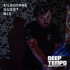 KILBOURNE - Deep Tempo Guest Mix #35