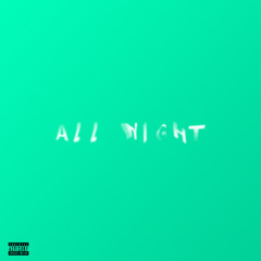 All Night ft. izzee