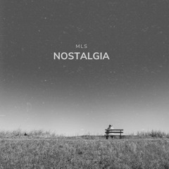 MLS - NOSTALGIA (PROD-BY-BLUE-NATION)