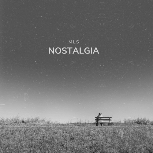 MLS - NOSTALGIA (PROD-BY-BLUE-NATION)