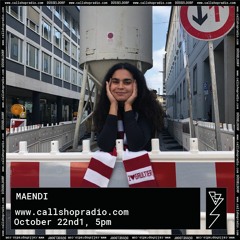 MAENDI at Callshop Radio 22.10.21
