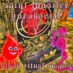 blood ritual magick ft. yorohaerte
