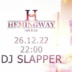 Slapper live set @Bar Hemingway (26.12.22)