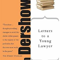Get PDF Letters to a Young Lawyer (Art of Mentoring (Paperback)) by  Alan M. Dershowitz