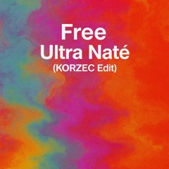 Free - Ultra Naté (KORZEC Edit)