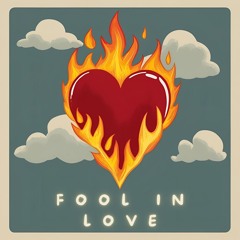 Fool in Love (Single Edit)