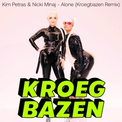 Kim Petras - Alone (Kroegbazen Remix) [SC Filtered/Pitched] *BUY = FREE DL*