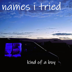 Names I've Tried