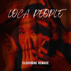 Loca People [CLOUDNINE 2K23 REMADE]