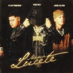 Mami Lucete - Cris mj, jere Klein, Floyymenor (maqueta versión)