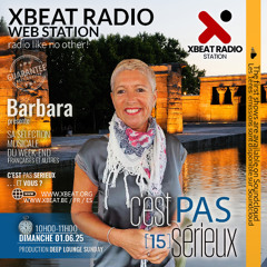 C'est pas sérieux 15 - Barbara 01.06.25 Xbeat Radio Station