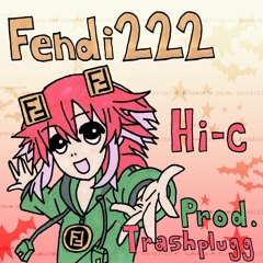 Hi-c - Fendi222 (Prod. by Dare & fantasivy)