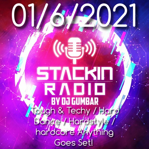 Stackin Radio Show 01 - 06 - 21 NRGLive.co.uk Hosted By Gumbar - NRGLive.co.uk