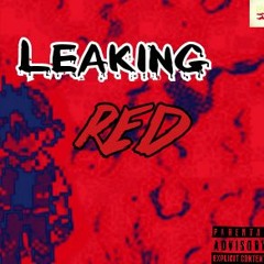 Leaking Red