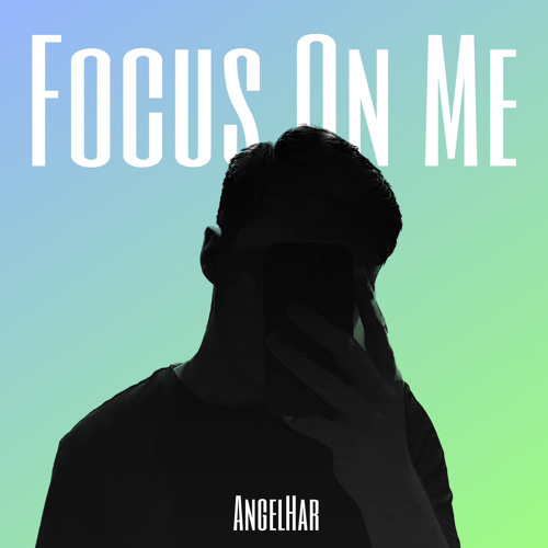 Focus On Me (Remix) - AngelHar