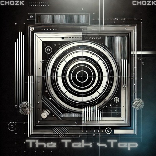CHOZK - THE TEK STEP