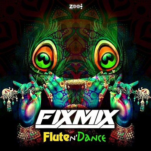 FixMix - FluteN'Dance ( Out now on Zoo Music )