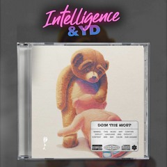 Doin' The Most - Intelligence & YD