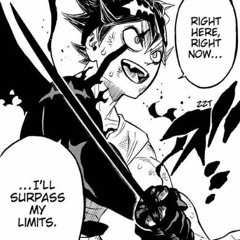 Sleepwalker x Asta Black Clover x I'll surpass my limits