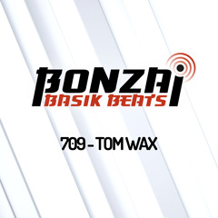 Bonzai Basik Beats #709 (Radioshow 05 April - Week 14 - mixed by Tom Wax)