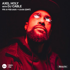 Axel Holy with DJ Cable - 21 February 2025