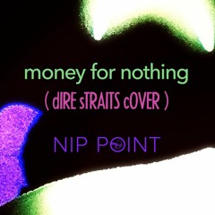 Money For Nothing (Dire Straits Cover)