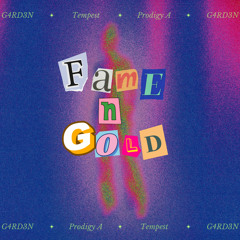 Fame n Gold feat. Prodigy A