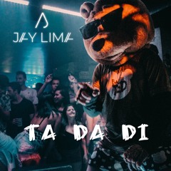 Jay Lima - Ta Da Di
