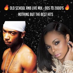 🔥Old school RnB Live Mix 90s to 2000’s Nothing But The Best Hits 🔥