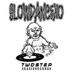 Slowdancexo - Two Step