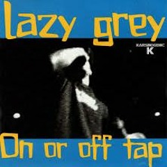 Lazy Grey - Bring Your Own 04