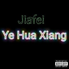 jiafei song lyrics ye hua xiang english translation by ArtGutierrez