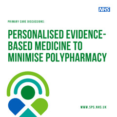 Primary care discussions: personalised evidence-based medicine to minimise polypharmacy