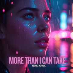 More Than I Can Take