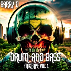 Drum And Bass Mixtapes.  Barry D. Vol 1.  May 2022.