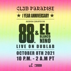 Club Paradise 1 Year Anniversary w/ EL BLANCO NINO
