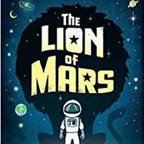 READ DOWNLOAD#= The Lion of Mars Online Book