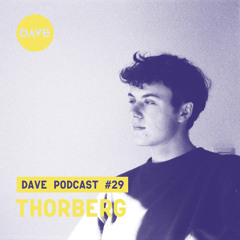 DAVE Podcast #29: Thorberg